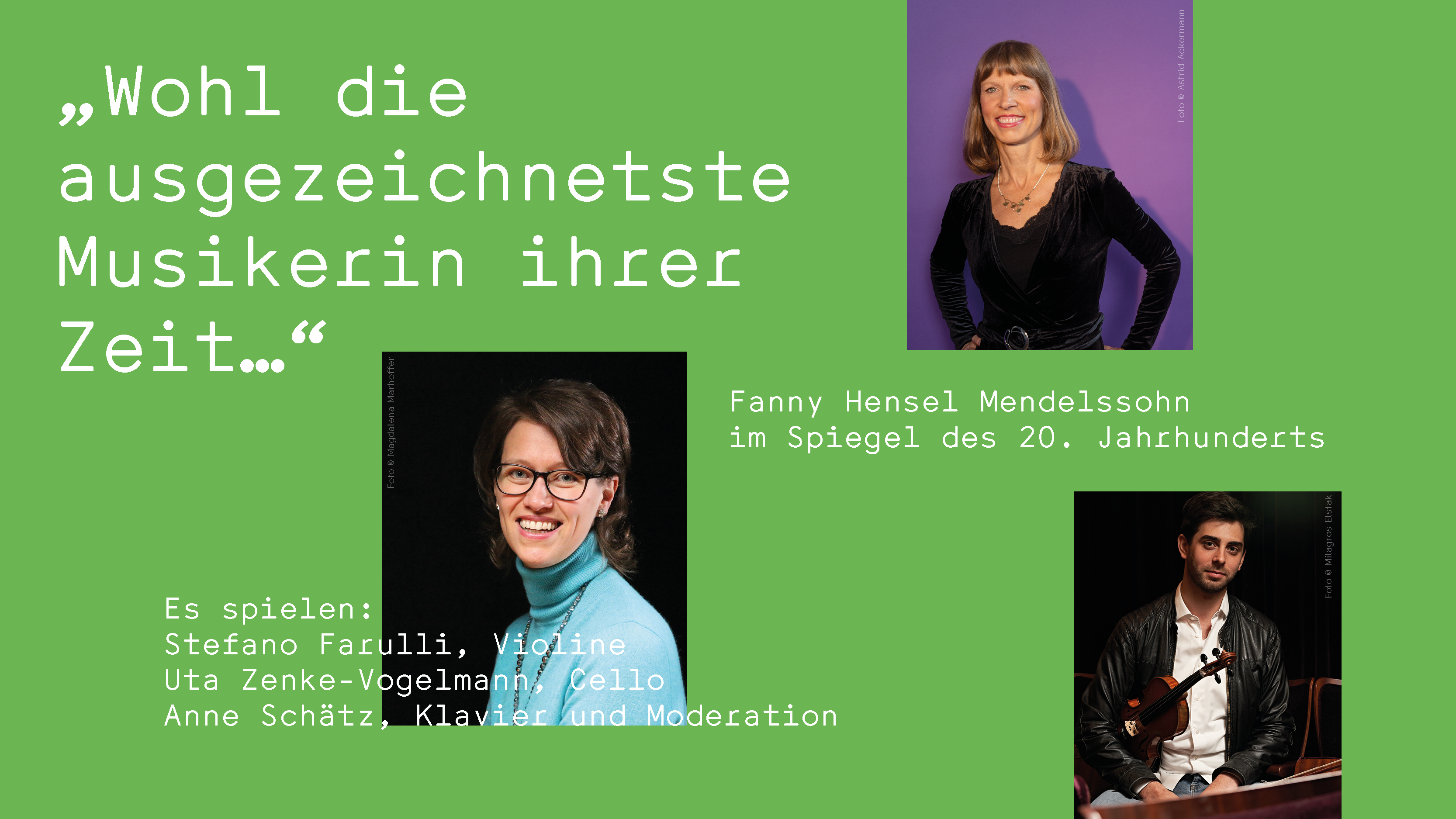 „Wohl die ausgezeichnetste Musikerin ihrer Zeit…“